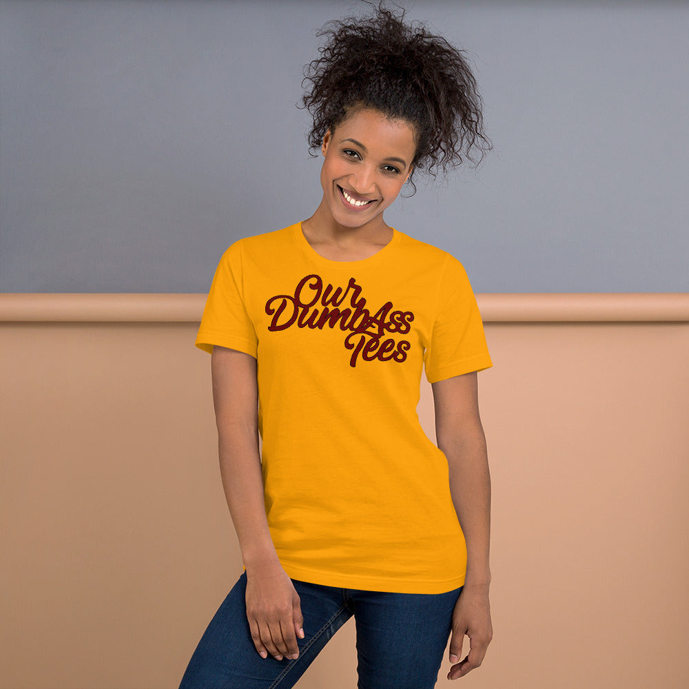 Our Dumbass Tees Unisex t-shirt