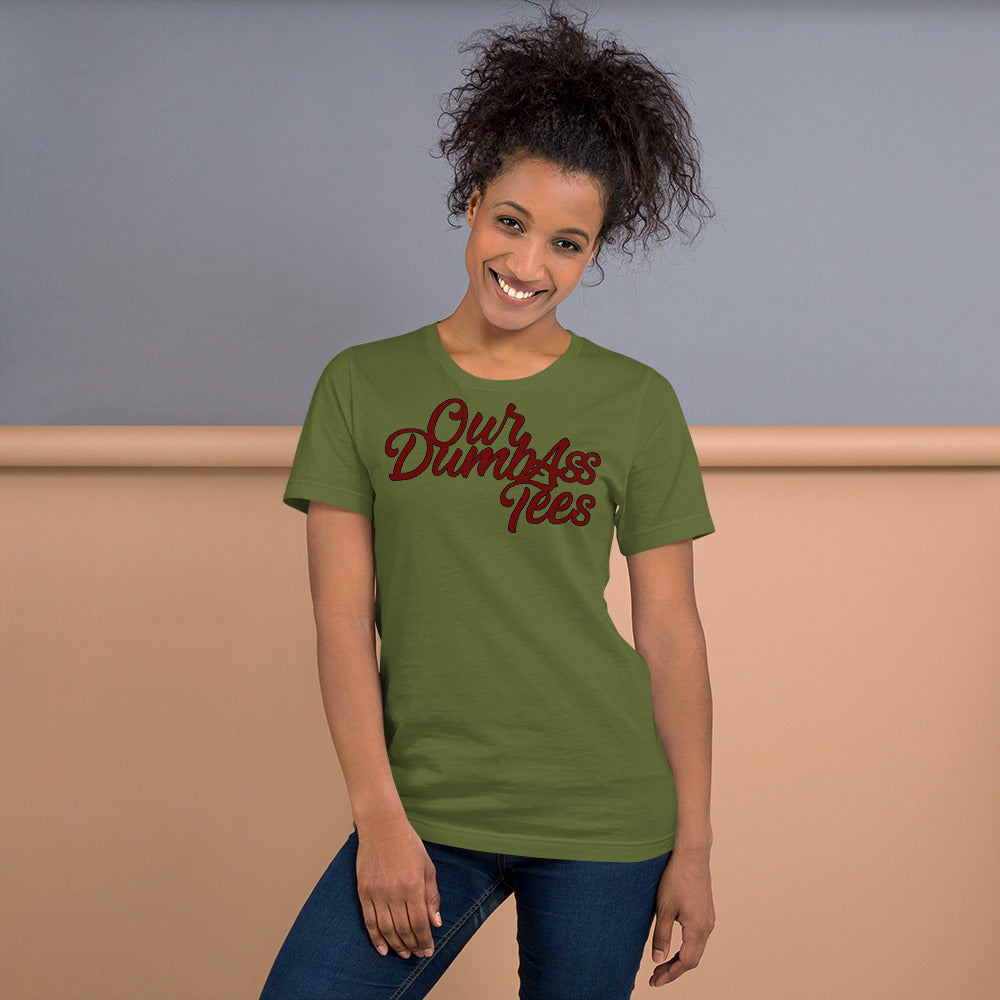 Our Dumbass Tees Unisex t-shirt
