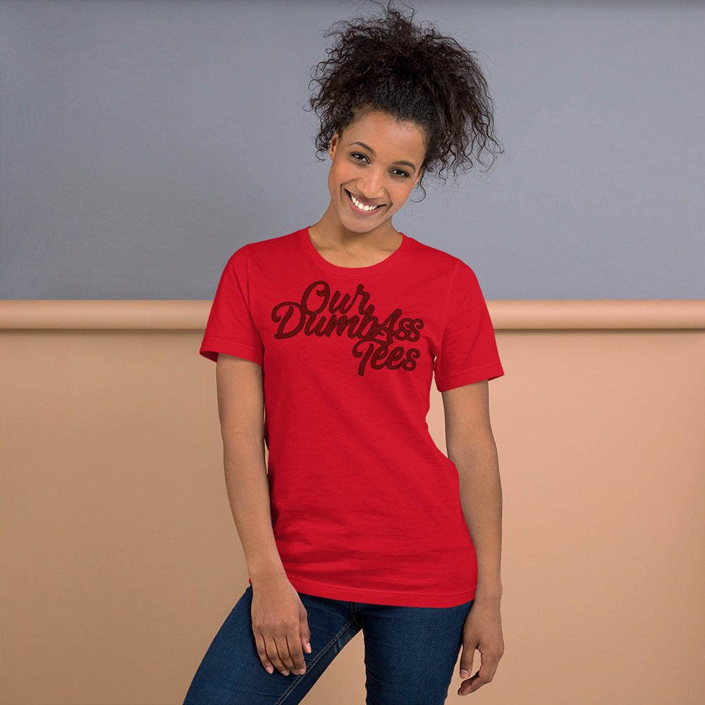Our Dumbass Tees Unisex t-shirt